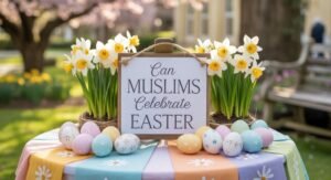 can muslims celebrate easter